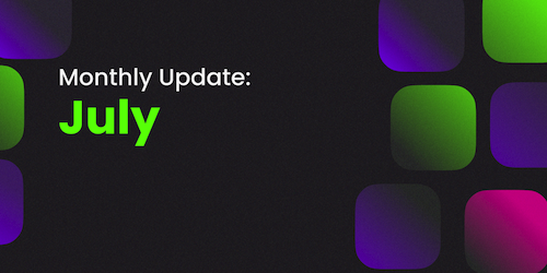 July Monthly Update