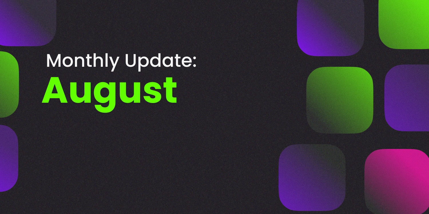 August Monthly Updates