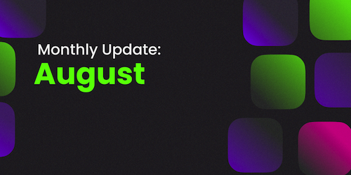 August Monthly Update
