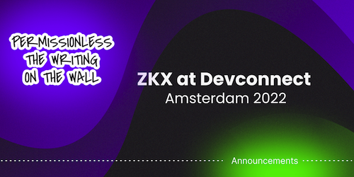 ZKX at Devconnect Amsterdam 2022